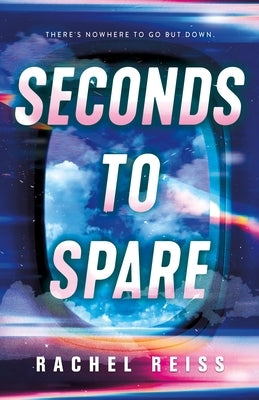 Seconds to Spare by Reiss, Rachel