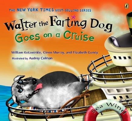 Walter the Farting Dog Goes on a Cruise by Kotzwinkle, William