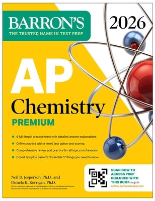 AP Chemistry Premium, 2026: Prep Book with 6 Practice Tests + Comprehensive Review + Online Practice by Barron's Educational Series