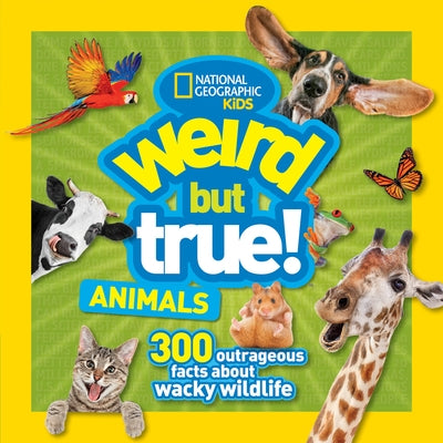 Weird But True! Animals by Kids, National Geographic