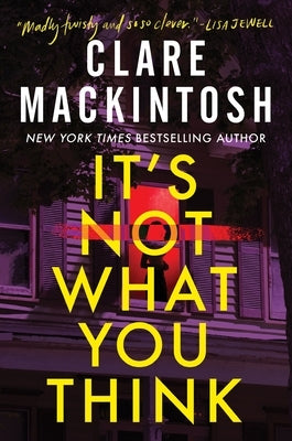It's Not What You Think by Mackintosh, Clare