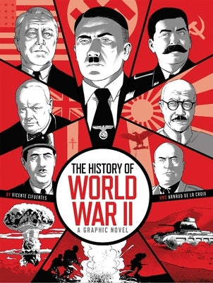 The History of World War II: A Graphic Novel by de la Croix, Arnaud