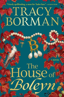 The House of Boleyn by Borman, Tracy