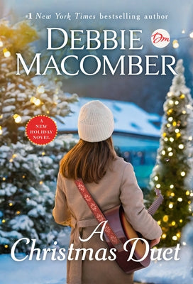 A Christmas Duet: A Novel [To Appear on Title Page] by Macomber, Debbie