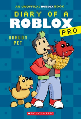 Dragon Pet (Diary of a Roblox Pro #2: An Afk Book) by Avatar, Ari