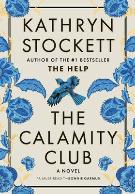 The Calamity Club by Stockett, Kathryn
