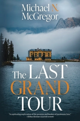 The Last Grand Tour by McGregor, Michael N.