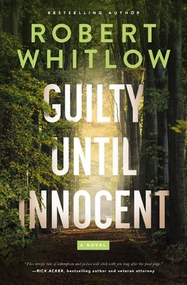 Guilty Until Innocent: A Legal Suspense by Whitlow, Robert