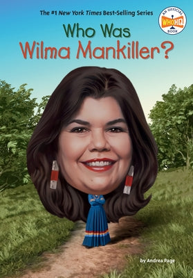 Who Was Wilma Mankiller? by Page, Andrea