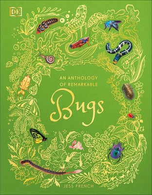 An Anthology of Remarkable Bugs by French, Jess