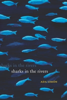 Sharks in the Rivers by LimÃ³n, Ada