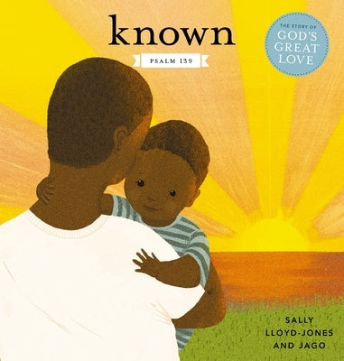 Known: Psalm 139 by Lloyd-Jones, Sally