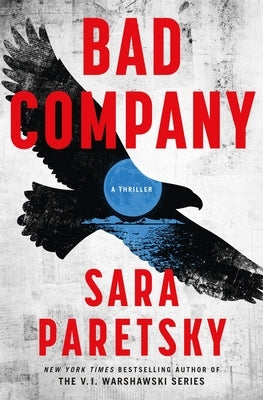 Bad Company: A Thriller by Paretsky, Sara
