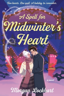 A Spell for Midwinter's Heart by Lockhart, Morgan