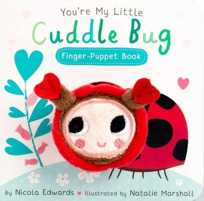 You're My Little Cuddle Bug Finger Puppet Book by Edwards, Nicola