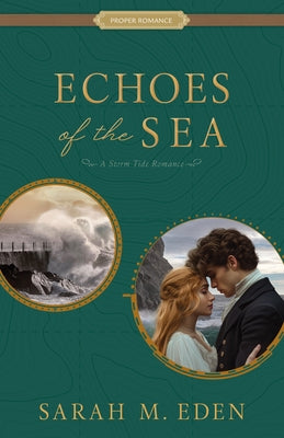 Echoes of the Sea: A Storm Tide Romance Volume 2 by Eden, Sarah M.