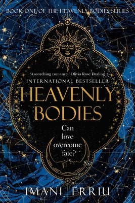 Heavenly Bodies: Book One of the Heavenly Bodies Series by Erriu, Imani