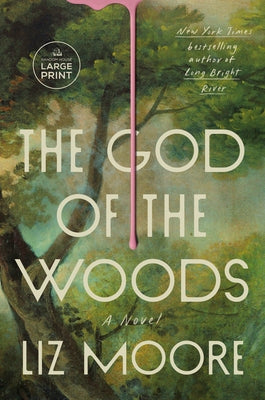 The God of the Woods by Moore, Liz