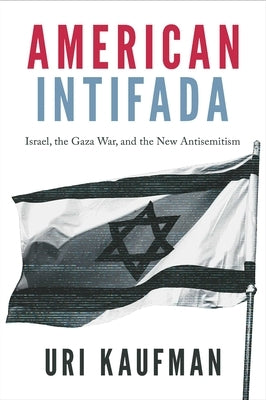 American Intifada by Kaufman, Uri
