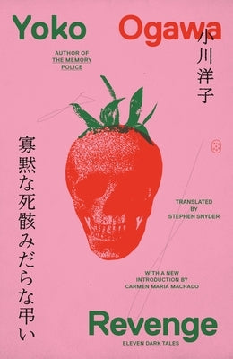 Revenge: Eleven Dark Tales by Ogawa, Yoko