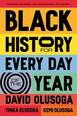 Black History for Every Day of the Year by Olusoga, David