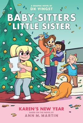 Karen's New Year: A Graphic Novel (Baby-Sitters Little Sister #13) by Yingst, Dk