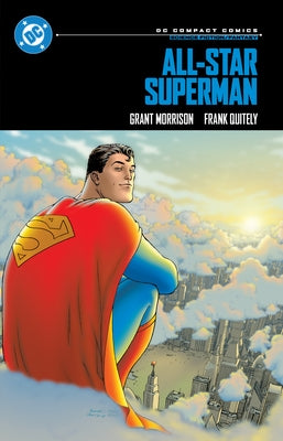 All-Star Superman: DC Compact Comics Edition by Morrison, Grant