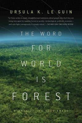 The Word for World Is Forest by Guin, Ursula K. Le