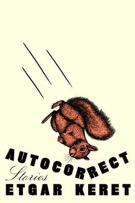 Autocorrect: Stories by Keret, Etgar