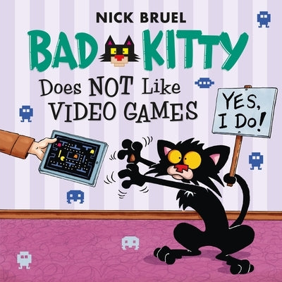Bad Kitty Does Not Like Video Games: Includes Stickers by Bruel, Nick