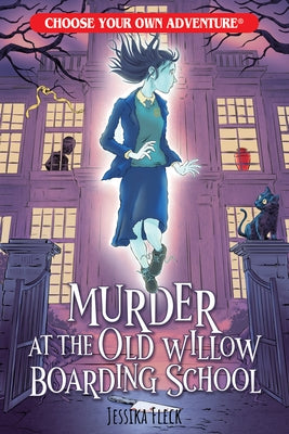 Murder at the Old Willow Boarding School by Fleck, Jessika