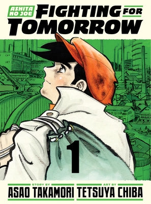 Ashita No Joe: Fighting for Tomorrow 1 by Chiba, Tetsuya