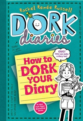 How to Dork Your Diary by Russell, Rachel RenÃ©e