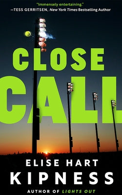 Close Call by Kipness, Elise Hart