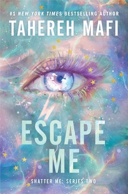 Escape Me by Mafi, Tahereh
