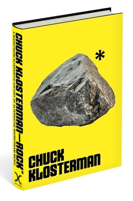 Rock*: A Mainstream Alternative History of Alternative Mainstream Music by Klosterman, Chuck