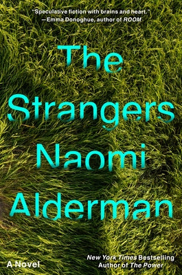 The Strangers by Alderman, Naomi