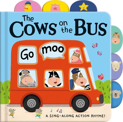 Cows on the Bus: A Sing-Along Action Rhyme! by Tiger Tales