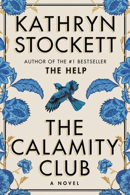 The Calamity Club by Stockett, Kathryn