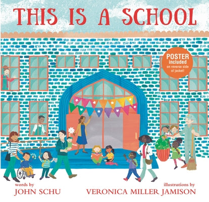 This Is a School: (An Inclusive Classroom Tale about Curiosity, Creativity, and Community - For Kids Ages 4-8) by Schu, John
