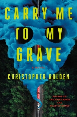 Carry Me to My Grave by Golden, Christopher