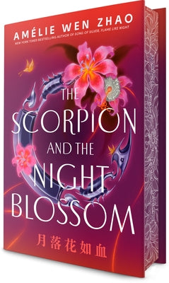 The Scorpion and the Night Blossom by Zhao, AmÃ©lie Wen