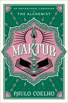 Maktub: An Inspirational Companion to the Alchemist by Coelho, Paulo