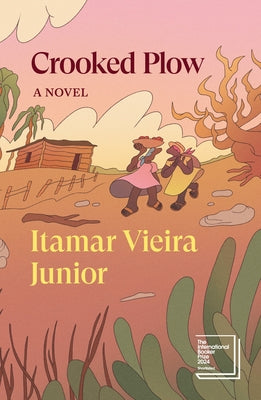 Crooked Plow by Junior, Itamar Vieira
