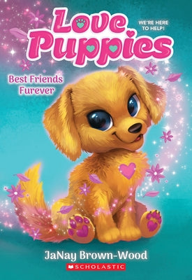 Best Friends Furever (Love Puppies #1) by Brown-Wood, Janay