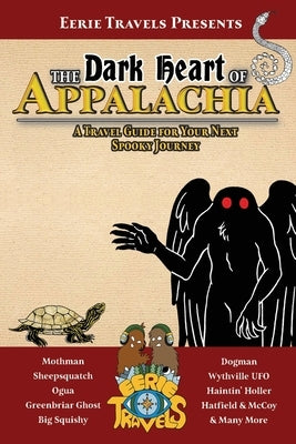 The Dark Heart of Appalachia by Muncy, Mark