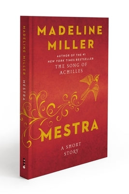 Mestra: A Short Story by Miller, Madeline