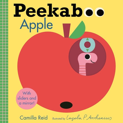 Peekaboo: Apple: (An Interactive Board Book for Babies & Toddlers with Mirror & Sliders to Push, Pull, or Turn. Cute Artwork Includes a Baby, Butterfl by Reid, Camilla