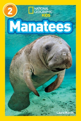 Manatees (National Geographic Kids Readers, Level 2) by Marsh, Laura