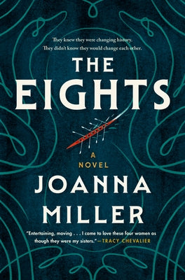 The Eights by Miller, Joanna